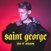 Saint George_Cover Do It Again Single_Radio Promotion.jpg
